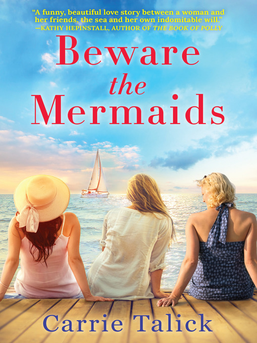 Title details for Beware the Mermaids by Carrie Talick - Available